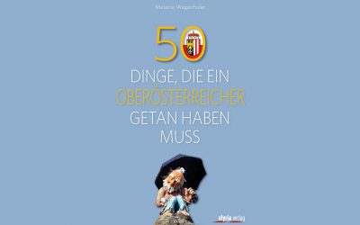 Buchempfehlung: „50 Dinge, die ein Oberösterreicher…“
